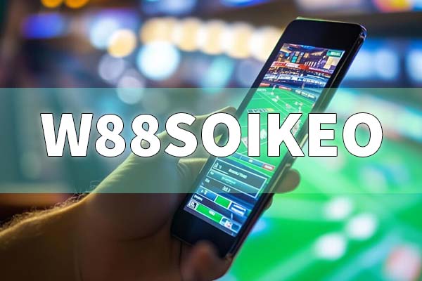 W88soikeo – Địa chỉ nhận định bóng đá chính xác tin cậy