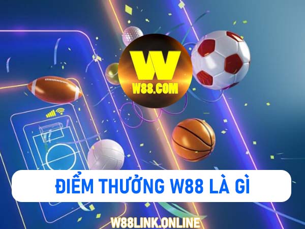 Điểm thưởng W88 Game - Cách nhận thưởng hàng ngày tại W88